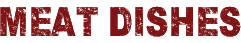 MEAT DISHES